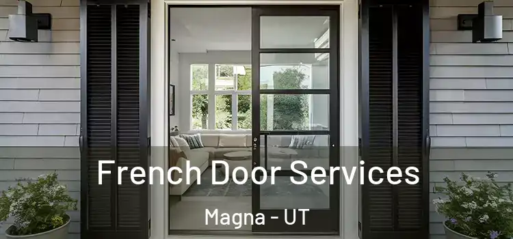  French Door Services Magna - UT