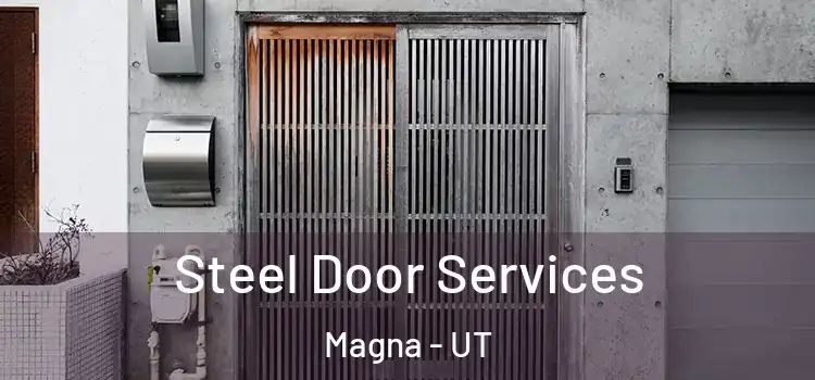  Steel Door Services Magna - UT